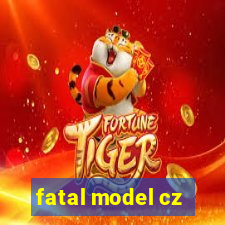 fatal model cz